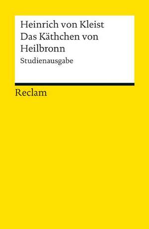 Das Käthchen von Heilbronn de Heinrich von Kleist