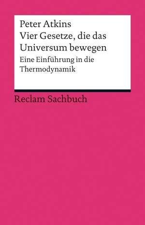 Vier Gesetze, die das Universum bewegen de Peter Atkins