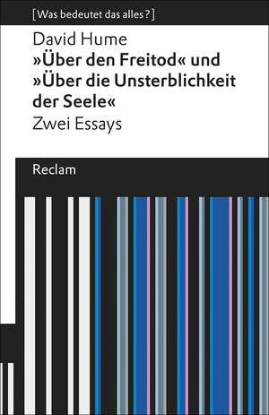 »Über den Freitod« und »Über die Unsterblichkeit der Seele« de David Hume