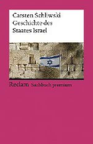 Geschichte des Staates Israel de Carsten Schliwski