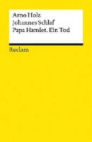 Papa Hamlet · Ein Tod de Arno Holz