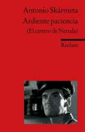 Ardiente paciencia (El cartero de Neruda) de Antonio Skármeta