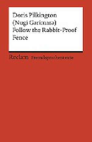 Follow the Rabbit-Proof Fence de Doris Pilkington