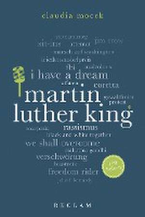 Martin Luther King. 100 Seiten de Claudia Mocek