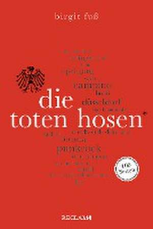 Die Toten Hosen. 100 Seiten de Birgit Fuß