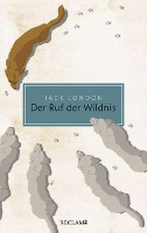 Der Ruf der Wildnis de Jack London