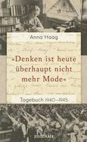 'Denken ist heute überhaupt nicht mehr Mode' de Anna Haag