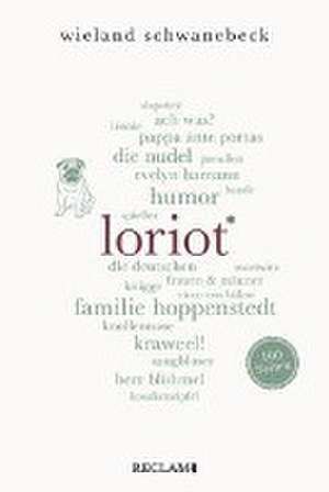 Loriot. 100 Seiten de Wieland Schwanebeck