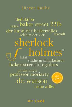 Sherlock Holmes. 100 Seiten de Jürgen Kaube