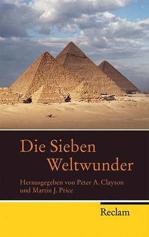 Die Sieben Weltwunder de Peter A. Clayton