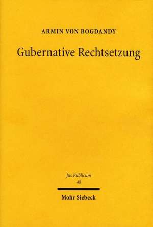 Gubernative Rechtsetzung de ARMIN VON BOGDANDY