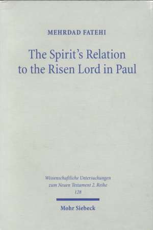 The Spirit's Relation to the Risen Lord in Paul de Mehrdad Fatehi