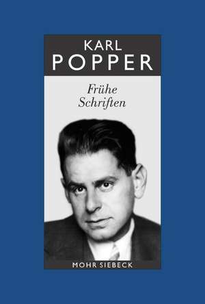 Karl R. Popper-Gesammelte Werke: Fruhe Schriften de Karl R. Popper