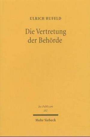 Die Vertretung Der Behorde: Zur Besonderen Bedeutung Der Religionsverfassungsrechtlichen Garantien Im Lichte D de Ulrich Hufeld