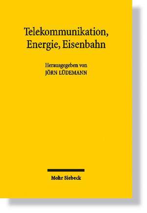 Telekommunikation, Energie, Eisenbahn de Jörn Lüdemann