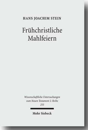 Frühchristliche Mahlfeiern de Hans Joachim Stein