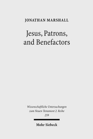 Jesus, Patrons, and Benefactors de Jonathan Marshall