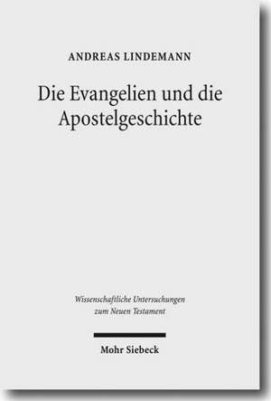 Die Evangelien und die Apostelgeschichte de Andreas Lindemann