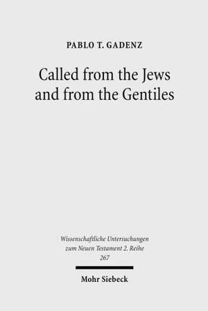 Called from the Jews and from the Gentiles de Pablo T. Gadenz