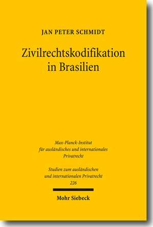 Zivilrechtskodifikation in Brasilien de Jan Peter Schmidt