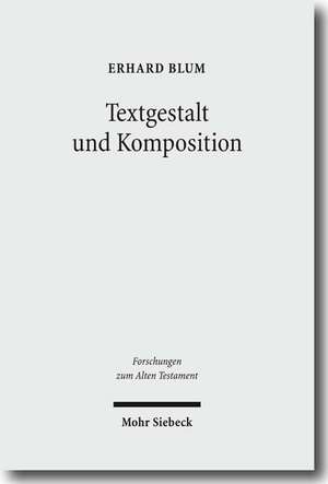 Textgestalt und Komposition de Erhard Blum