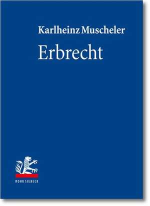 Erbrecht. 2 Teilbände de Karlheinz Muscheler