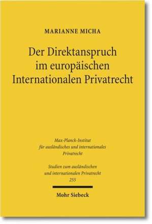 Der Direktanspruch im europäischen Internationalen Privatrecht de Marianne Micha