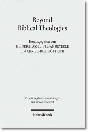 Beyond Biblical Theologies de Heinrich Assel