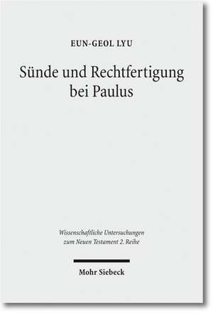 Sünde und Rechtfertigung bei Paulus de Eun-Geol Lyu