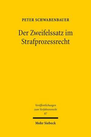 Der Zweifelssatz Im Strafprozessrecht: Datenschutz Im Arbeitsverhaltnis de Peter Schwabenbauer