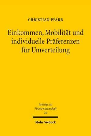 Einkommen, Mobilität und individuelle Präferenzen für Umverteilung de Christian Pfarr