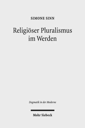 Religioser Pluralismus Im Werden: Religionspolitische Kontroversen Und Theologische Perspektiven Von Christen Und Muslimen in Indonesien de Simone Sinn