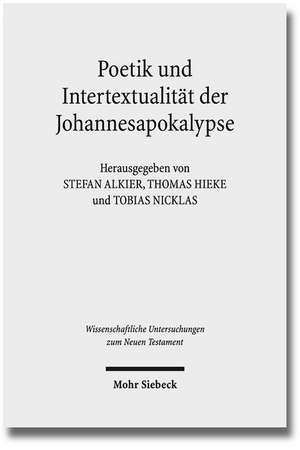 Poetik Und Intertextualitat Der Johannesapokalypse: 'Weeping and Gnashing of Teeth' as Paideia in Matthew and the Early Church de Stefan Alkier