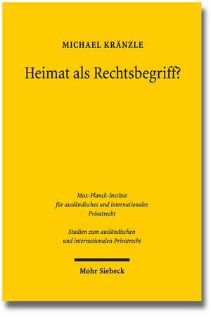 Heimat ALS Rechtsbegriff?: Eine Untersuchung Zu Domicile Und Gewohnlichem Aufenthalt Im Lichte Der Eu-Erbrechtsverordnung de Michael Kränzle