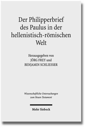 Der Philipperbrief Des Paulus in Der Hellenistisch-Romischen Welt: Am Beispiel Einer Spaltung Des Mehrpersonenverhaltnisses Zwischen Deutschem Und Englischem R de Jörg Frey