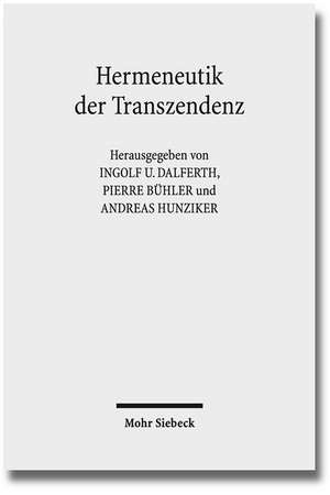 Hermeneutik Der Transzendenz: Zur Wiedergewinnung Des Gesellschaftlichen in Der Grundrechtstheorie Und Grundrechtsdogmatik de Ingolf U. Dalferth