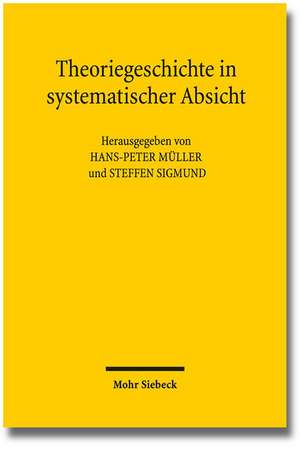 Theoriegeschichte in Systematischer Absicht: Wolfgang Schluchters Grundlegungen Der Soziologie in Der Diskussion de Hans-Peter Müller