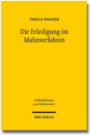 Die Erledigung Im Mahnverfahren: Ergebnisse Einer Bundesweiten Evaluation de Tobias Wagner