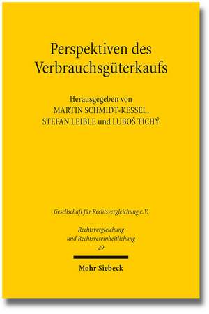 Perspektiven Des Verbrauchsguterkaufs: Richtlinienumsetzung Und Gemeinsames Europaisches Kaufrecht in Deutschland Und Tschechien de Stefan Leible