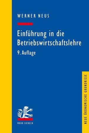 Einfuhrung in Die Betriebswirtschaftslehre Aus Institutionenokonomischer Sicht: Administrative Wissensorganisation Im Privaten Bereich de Werner Neus