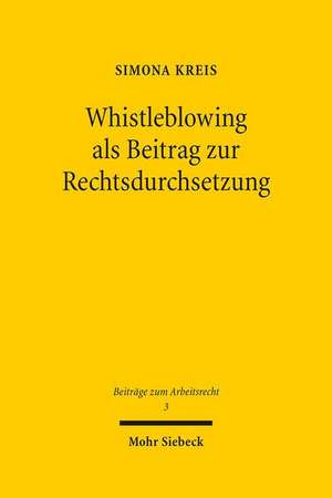 Whistleblowing als Beitrag zur Rechtsdurchsetzung de Simona Kreis