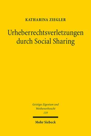 Urheberrechtsverletzungen durch Social Sharing de Katharina Ziegler