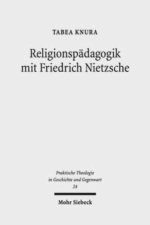 Religionspädagogik mit Friedrich Nietzsche de Tabea Knura