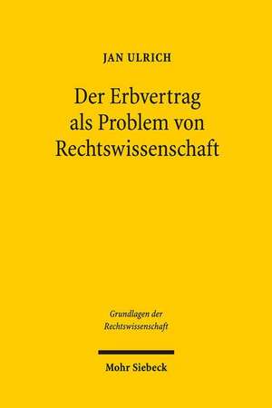 Der Erbvertrag ALS Problem Von Rechtswissenschaft de Ulrich, Jan