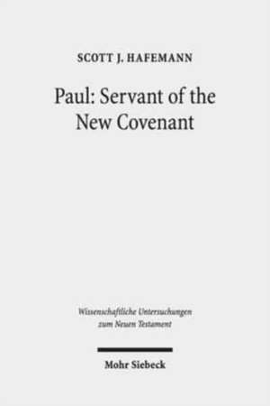 Paul: Servant of the New Covenant de Scott J. Hafemann