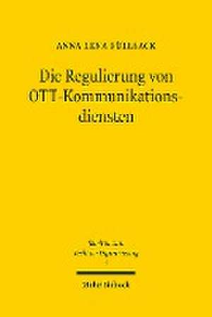 Die Regulierung von OTT-Kommunikationsdiensten de Anna Lena Füllsack