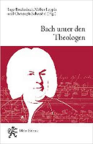 Bach unter den Theologen de Ingo Bredenbach