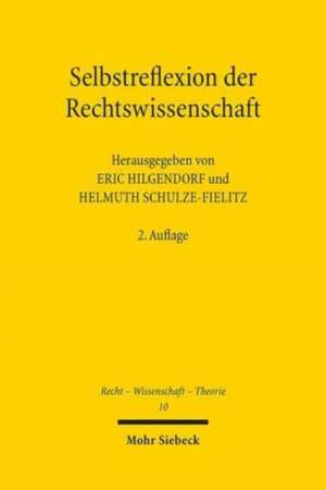 Selbstreflexion der Rechtswissenschaft de Eric Hilgendorf