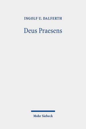 Deus Praesens de Ingolf U. Dalferth