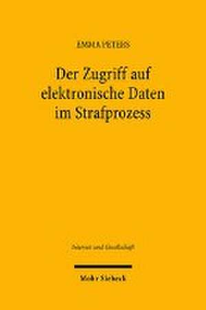 Der Zugriff auf elektronische Daten im Strafprozess de Emma Peters